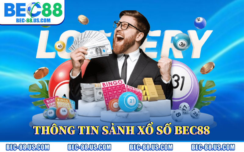 Cập Nhật Thông Tin Sảnh Xổ Số BEC88