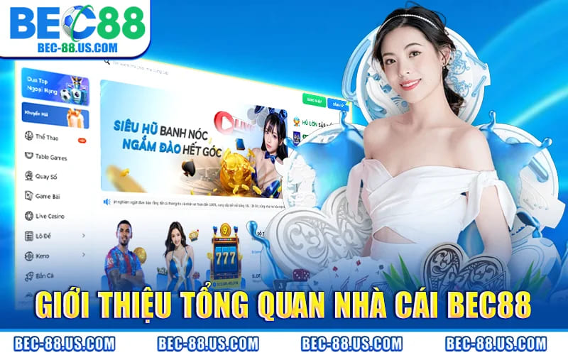 Gioi Thieu Tong Quan Nha Cai BEC88